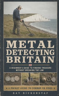 Metal Detecting Britain: A Beginner's Guide to Finding Treasure Without Breaking the Law cover