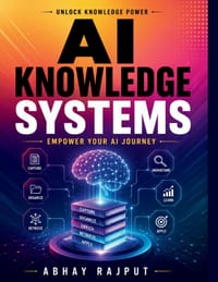 AI Knowledge Systems: AI in Industry Application AI-Powered Knowledge Solutions Evolution of Knowledge AI Future AI Decision Systems Practical AI Impl cover