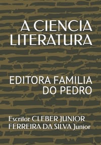 A Ciencia Literatura: Editora Familia Do Pedro cover
