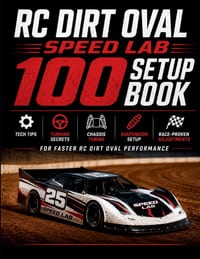 RC Dirt Oval Speed Lab 100 Setup book: Tech Tips, Turning Secrets, Chassis Tuning, Suspension Setup & Race-Proven Adjustments for Faster RC Dirt Oval cover