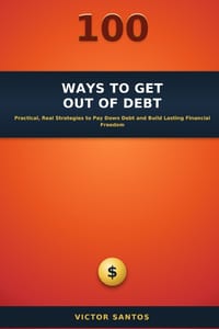 100 Ways to Get Out of Debt: Practical, Real Strategies to Pay Down Debt and Build Lasting Financial Freedom cover
