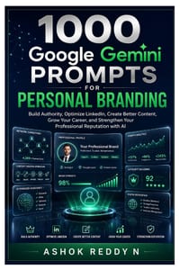 1000 Google Gemini Prompts for Personal Branding: Build Authority, Optimize LinkedIn, Create Better Content, Grow Your Career, and Strengthen Your Pro cover