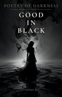 Good in Black: Poetry of Darkness cover