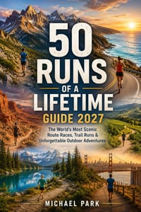 50 Runs of Lifetime Guide 2027: The World Scenic Route Race And Trail Unforgettable Outdoor Adventures cover