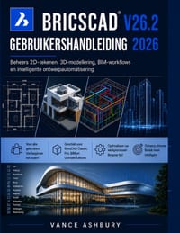 Bricscad V26.2 Gebruikershandleiding 2026: Beheersing van 2D-tekenen, 3D-modellering en BIM-workflows. en intelligente ontwerpautomatisering cover