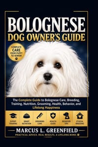 Bolognese Dog Owner's Guide: The Complete Guide to Bolognese Care, Breeding, Training, Nutrition, Grooming, Health, Behavior, and Lifelong Happiness cover