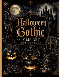 Halloween Gothic Clip Art Cut Out Book: Create, Cut, and Bring the Magic to Life! cover
