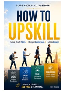 How to Upskill: Future-Proof Your Career, Lead with Confidence, and Stay Relevant in an AI-Driven World cover
