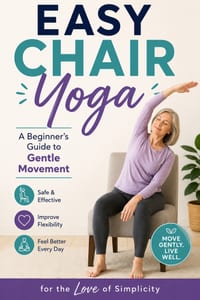 Easy Chair Yoga: A Beginner's Guide to Gentle Movement cover