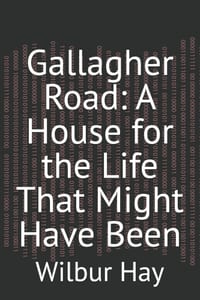 Gallagher Road: A House for the Life That Might Have Been cover