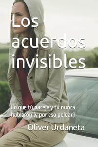 Los acuerdos invisiblen: Lo que tú pareja y tú nunca hablaron (y por eso pelean) cover