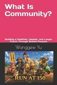 What Is Community?: Building a Healthier, Happier, and Longer Future Through Shared Purpose cover