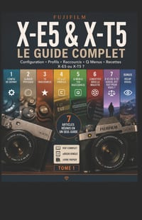 Fujifilm X-E5 & X-T5, le Guide Complet: Configuration, réglages et prise en main de votre Fuji, du déballage au shooting cover