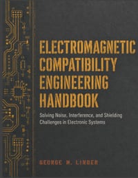 Electromagnetic Compatibility Engineering Handbook: Solving Noise, Interference, and Shielding Challenges in Electronic Systems cover