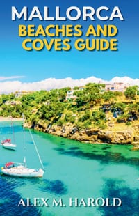 Mallorca Beaches and Coves Guide: Where to Swim, Stay, Eat, and Plan Easy Coastal Days Across the Island cover