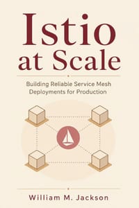 Istio at Scale: Building Reliable Service Mesh Deployments for Production cover