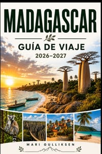 Madagascar Guía de viaje 2026-2027: Descubre fauna salvaje única, paisajes de baobabs, playas tropicales, cultura local y consejos prácticos para tu a cover