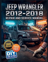 Jeep Wrangler 2012-2018 Repair and Service Manual: The Complete Illustrated Step-by-Step Guide to Dealership-Level Diagnostics, Routine Maintenance, a cover