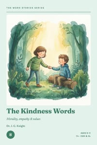 The Word Stories Series - Book 8: The Kindness Words: 11+ Vocabulary Through Stories for CEM & GL Ages 9-11 Reading Comprehension & Vocabulary Practic cover