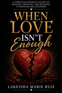 When Love Isn't Enough: How to Navigate Chaos, Communicate Through Conflict, and Build a Stronger Relationship cover