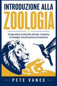 Introduzione Alla Zoologia: Comprendere la diversità animale, l'anatomia, la fisiologia, Classificazione ed evoluzione cover