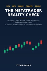 The MetaTrader Reality Check: What Works, What Doesn't, and What's a Scam in MT4/MT5 Currency Trading - A Research-Based Guide for US and Internationa cover