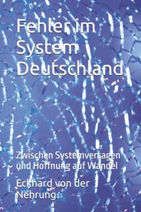 Fehler im System Deutschland: Zwischen Systemversagen und Hoffnung auf Wandel cover