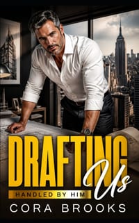 Drafting Us: A Steamy Age Gap, Friends-to-Lovers Contemporary Romance cover