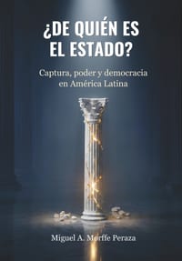 ¿De quién es el Estado?: Captura, poder y democracia en América Latina cover