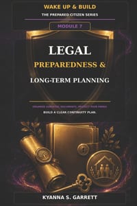 Module 7: Legal Preparedness & Long-Term Planning: Organize Essential Documents, Protect Your Family & Build a Clear Continuity Plan cover