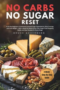 No Carbs, No Sugar Reset: A 30-Day Beginner's Framework to Break Sugar Dependence, Stop Cravings, and Lose Weight, With a Week-by-Week Action Plan, Su cover