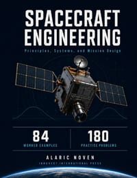 Spacecraft Engineering: Principles, Systems, and Mission Design cover