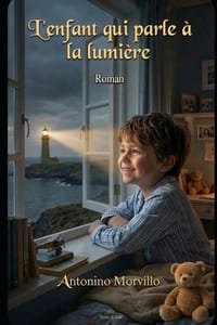 L'enfant qui parle avec la lumière: Roman. L'histoire d'un enfant autiste et d'une mère qui apprend sa langue. cover