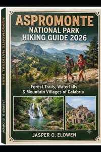 Aspromonte National Park Hiking Guide 2026: Forest Trails, Waterfalls & Mountain Villages of Calabria cover
