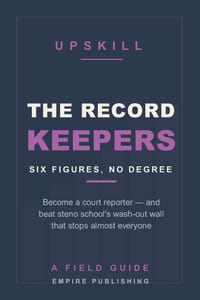 The Record Keepers: Become a Court Reporter and Earn Six Figures Without a College Degree - and Beat Steno School's Wash-Out Wall cover