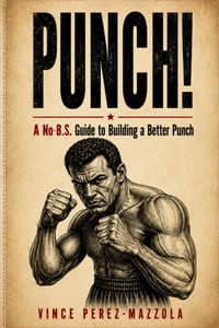 Punch!: A No B.S. Guide to Building a Better Punch cover