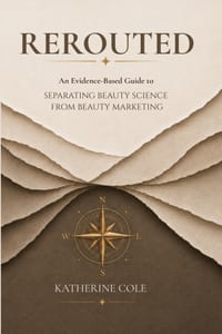 Rerouted: An Evidence-Based Guide to Separating Beauty Science from Beauty Marketing cover