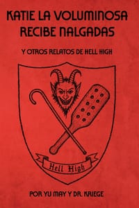 Katie La Voluminosa recibe nalgadas: Y otros relatos de Hell High cover