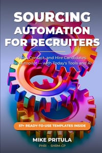 Sourcing Automation for Recruiters: The End-to-End System to Find, Contact, and Hire Candidates on Autopilot cover