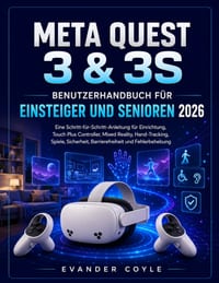 Meta Quest 3 & 3S Benutzerhandbuch für Anfänger und Senioren 2026 cover