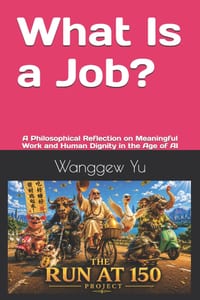 What Is a Job?: A Philosophical Reflection on Meaningful Work and Human Dignity in the Age of AI cover