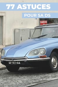77 Astuces Pour Sa Citroen DS: Les secrets les mieux gardés cover