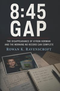8: 45 Gap: The Disappearance of Kyron Horman and the Morning No Record Can Complete cover