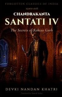 Chandrakanta Santati - IV: The Secrets of Rohtas Garh cover