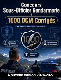 Concours Sous-Officier Gendarmerie: 1000 QCM Corrigés: Maîtrise des procédures pénales, cadre juridique de l'usage de la force, éthique professionnell cover