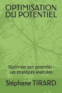 Optimisation Du Potentiel: Optimiser son potentiel: Les stratégies avancées cover