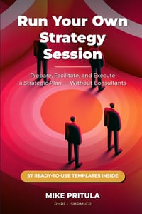 Run Your Own Strategy Session: Prepare, Facilitate, and Execute a Strategic Plan - Without Hiring Consultants cover
