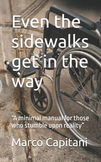 Even the sidewalks get in the way: "A minimal manual for those who stumble upon reality" cover