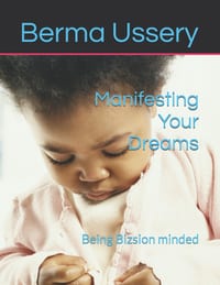Manifesting Your Dreams: Being Bizsion minded cover