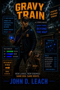 Gravy Train: A LitRPG Novel - Book Three: Beyond The Map cover